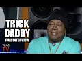 Trick Daddy Tells His Life Story Full Interview