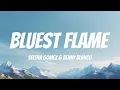 Download Lagu Selena Gomez \u0026 Benny Blanco - Bluest Flame (Lyric Video)