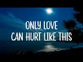 Download Lagu Paloma Faith – Only Love Can Hurt Like This (Lyrics) (sped up)