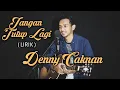 Jangan Tutup Lagi - Denny Caknan || Cover By Madjid A Hakim ( LIRIK )