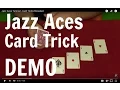 Jazz Aces Card Trick - Card Tricks Revealed