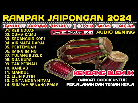 Download MP3 RAMPAK JAIPONG DANGDUT KOPLO BLEKUK ENAK BANGET UNTUK TEMAN KERJA DAN NGOPI ( cover Laras Tunggal )