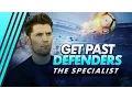 How To Get Past Defenders Score The Specialist