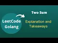 Leetcode Grinding Two Sum Golang solution explained