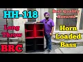 Download Lagu Brc hornloaded bass HH-118 FULL REVIEW  AND EXPLAINATION | BRC CABINET KING | BEST HORNLOADED BASS
