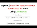 How To check Uncheck All Checkboxes In CheckboxList javascript asp net