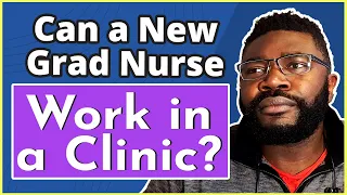 should a new nurse be a clinic nurse heres what you should know