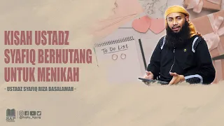 Download KISAH USTADZ SYAFIQ BERHUTANG UNTUK MENIKAH | USTADZ SYAFIQ RIZA BASALAMAH MP3