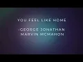 Download Lagu You Feel Like Home - George Jonathan, Marvin McMahon