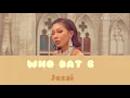 WHO DAT B - JESSI Lyrics (Han/Rom)