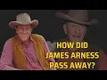 How did James Arness pass away