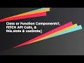 Front-End Live - Functional or Class and Simple API Calls in React