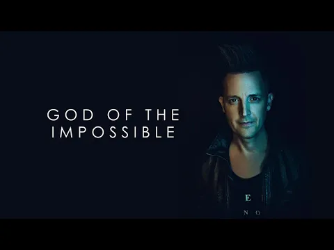 Download MP3 God Of The Impossible - Lincoln Brewster (Official Audio)