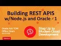 AskTOM Office Hours Building REST APIs with Node js and Oracle - Part 1
