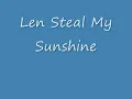 Len Steal My Sun Shine Official