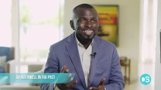 do not dwell on the past