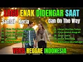 Download Lagu MELODY CINTA ENAK DIDENGAR SAAT BERSANTAI, KERJA DAN ON THE WAY 🎶 LAGU CINTA VERSI REGGAE