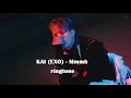 KAI (EXO) - Mmmh (Chorus parts) | Download Free