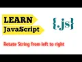 rotate string from left to right in js how to rotate string in js