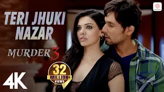 teri jhuki nazar murder 3 pritam shafqat amanat ali aditi rao hydari randeep hooda 4k