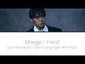 Download Lagu Meego - ‘Hero’ [KOR-ENG BREAKDOWN]
