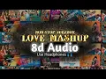 Download Lagu Non-Stop 8d Songs Love Mashup | Best Hindi Songs/Audio 2022 | Feelove ❤️ | Use Headphones 🎧