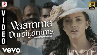 madharasapattinam vaamma duraiyamma video aarya amy jackson