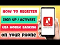 How to register UBA Mobile Banking App on your Phone Activate UBA Mobile App UBA App Sign up