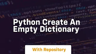 python create an empty dictionary