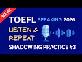 TOEFL Speaking Task 1 - Listen Repeat 2026 Practice
