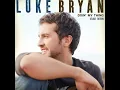 Someone Else Calling You Baby - Luke Bryan