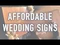 I Made 3 Wedding Signs for 40