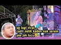 Lagu I CEDIL NELIK KADEN NAK SEREM JEK LUCU🤣BIKIN TOMPEL SOKIR KEDEK CLEKONTONG MAS BANYOL