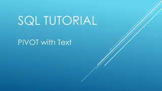 SQL Tutorial - PIVOT with Text