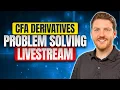 Mastering CFA Derivatives Black-Scholes Binomial Model The Greeks Live Problem Solving