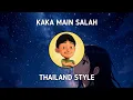 Download Lagu DJ KAKA MAIN SALAH THAILAND STYLE