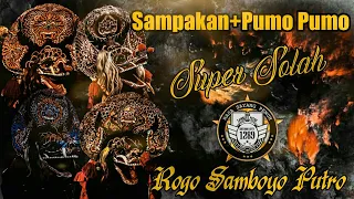 Download SUPER SOLAH SAMPAKAN DAN PUMO PUMO ROGO SAMBOYO PUTRO MP3