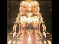 Die Young - Ke$ha