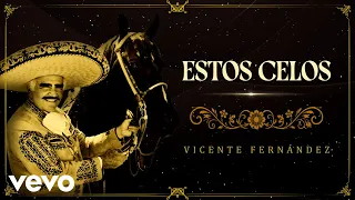 Vicente Fernández - Estos Celos (En Vivo [Un Azteca en el Azteca] [Letra / Lyrics])