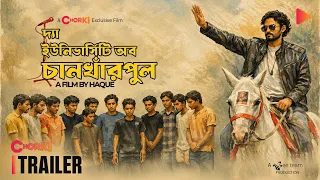 The University of Chankharpul | Official Trailer | Chorki Exclusive | Akash Haque