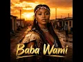 Ubaba Wami (feat. Ndou Advocate)
