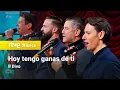 Il Divo - Hoy tengo ganas de ti Mananeros 2024