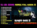 Download Lagu DJ BASS BLAYER BLAYER AMUNISI BATTLE SOUND SUMBERSEWU / DJ HOREG GLER FULL ALBUM TERBARU 2024 BLAYER