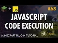 Ep68 JavaScript Realtime Code Execution - Minecraft Plugin Development Advanced