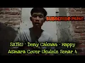 Download Lagu SATRU ~ Deny Caknan • Happy Asmara - Cover Ukulele Senar 4