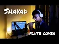 Download Lagu Shayad - Love Aaj Kal | Arijit Singh | Flute cover | Kartik Jetani