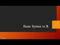 Basic Syntax of R Lecture - 8