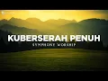 Download Lagu Kuberserah Penuh - Symphony Worship (Lirik) Lagu Rohani