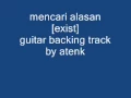 Download Lagu mencari alasan [exist] guitar backing track