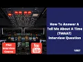 How To Answer a Tell Me About A Time TMAAT Interview Question